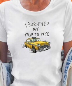 I Survived My Trip To Nyc Shirt I Survived My Trip To Nyc Shirt