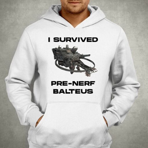 I Survived Pre-nerf Balteus Shirt