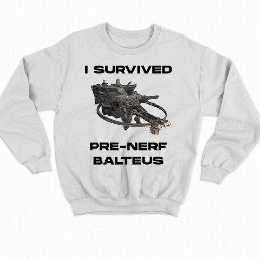 I Survived Pre-nerf Balteus Shirt