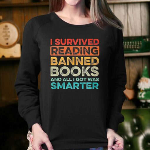 I Survived Reading Banned Books And All I Got Was Smarter T-shirt