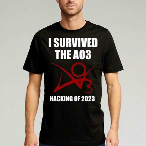 I Survived The Ao3 Hacking Of 2023 Shirt