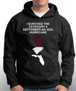 I Survived The Category 6 September 6th 2023 Hurricane Shirt 2 I Survived The Category 6 September 6th 2023 Hurricane Shirt 3