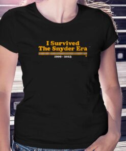 I Survived The Snyder Era T-shirt I Survived The Snyder Era T-shirt
