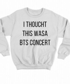 I Thoucht This Wasa Bts Concert Shirt 3 I Thoucht This Wasa Bts Concert Shirt 4
