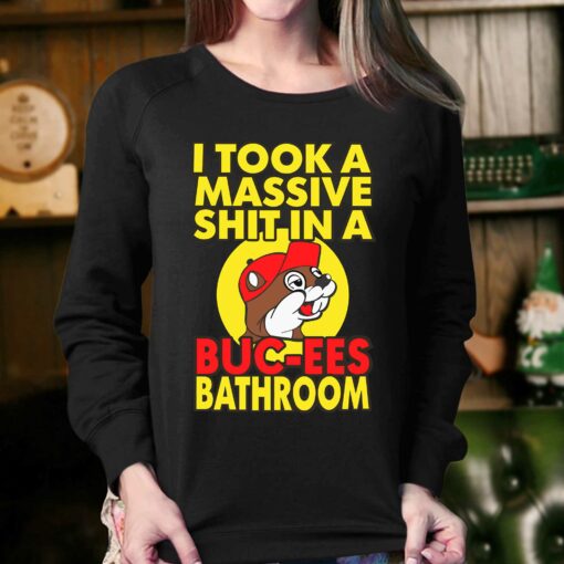 I Took A Massive Shit In A Buc Ees Bathroom Shirt