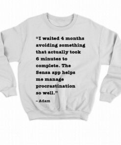 I Waited 4 Months Avoiding Something That Actually Took 6 Minutes To Complete Shirt 4