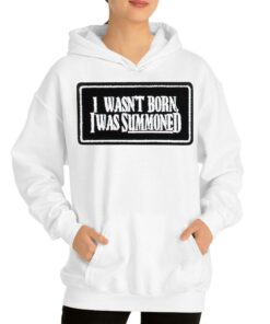 I Wasnt Born I Was Summoned Shirt 3