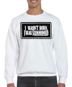 I Wasnt Born I Was Summoned Shirt 4