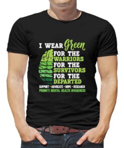 I Wear Green For Mental Health Awareness Fight The Stigma T-shirt I Wear Green For Mental Health Awareness Fight The Stigma T-shirt