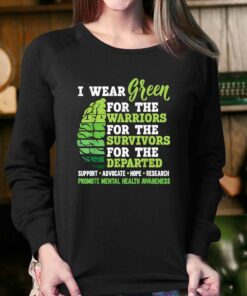 I Wear Green For Mental Health Awareness Fight The Stigma T shirt 4