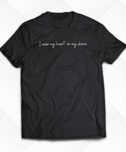 I Wear My Heart On My Sleeve Sweatshirt Custom I Wear My Heart On My Sleeve Sweatshirt Custom