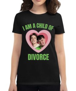 I am A Child Of Divorce Shirt I am A Child Of Divorce Shirt