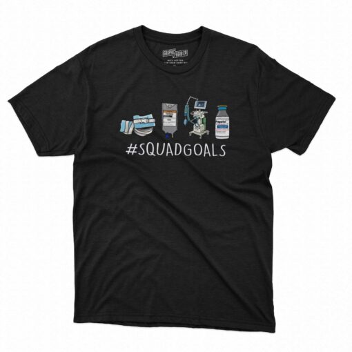 Icu Squad Goals T-shirt