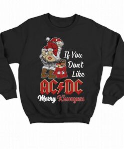 If You Dont Like Ac Dc Merry Kissmyass T shirt 1