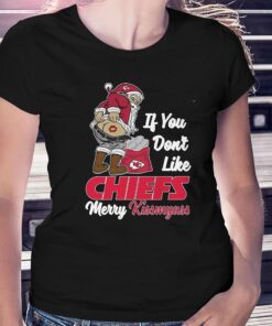 If You Dont Like Chiefs Merry Kissmyass T-shirt If You Dont Like Chiefs Merry Kissmyass T-shirt