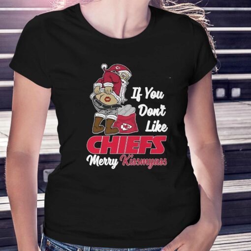 If You Dont Like Chiefs Merry Kissmyass T-shirt