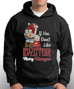 If You Dont Like Led Zeppelin Merry Kissmyass T-shirt 2 If You Dont Like Led Zeppelin Merry Kissmyass T shirt 3