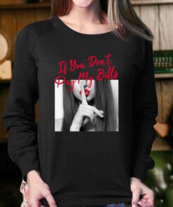 If You Dont Pay My Bill Shirt 4