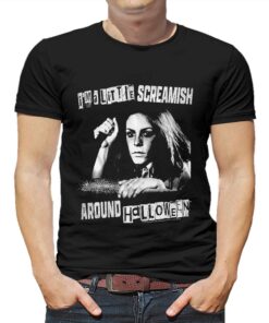I’m A Little Screamish Around Halloween T-shirt I’m A Little Screamish Around Halloween T-shirt