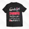 Im A March Girl And A Kansas City Chiefs Fan Which Means Im Pretty Much Perfect Shirt