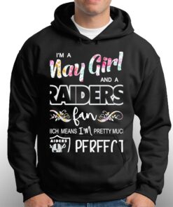 Im A May Girl And A Las Vegas Raiders Fan Which Means Im Pretty Much Perfect Shirt 2 Im A May Girl And A Las Vegas Raiders Fan Which Means Im Pretty Much Perfect Shirt 3