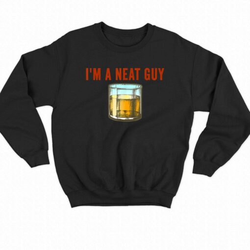 I’m A Neat Guy T-shirt