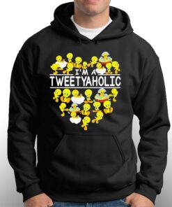 Im A Tweetyaholic Shirt 2 Im A Tweetyaholic Shirt 3
