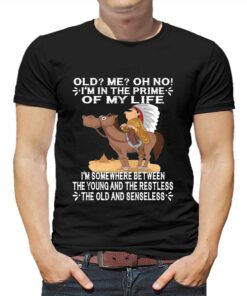 Im In The Prime Of My Life Im Somewhere Between The Young And The Restless T shirt 1