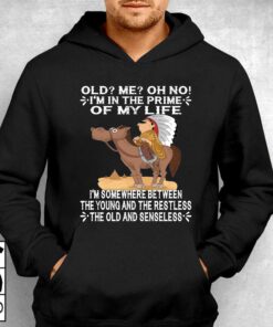 I'm In The Prime Of My Life I'm Somewhere Between The Young And The Restless T-shirt 2 Im In The Prime Of My Life Im Somewhere Between The Young And The Restless T shirt 3
