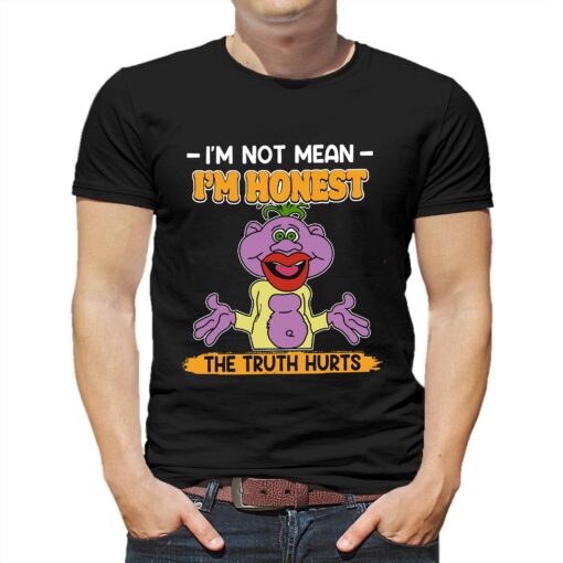 I’m Not Mean I’m Honest The Truth Hurts Shirt