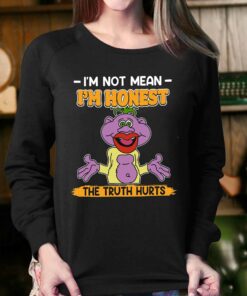I'm Not Mean I'm Honest The Truth Hurts Shirt 3 Im Not Mean Im Honest The Truth Hurts Shirt 4