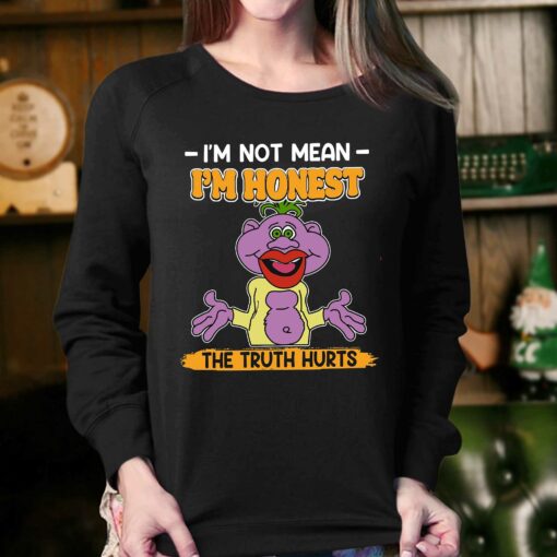 I’m Not Mean I’m Honest The Truth Hurts Shirt