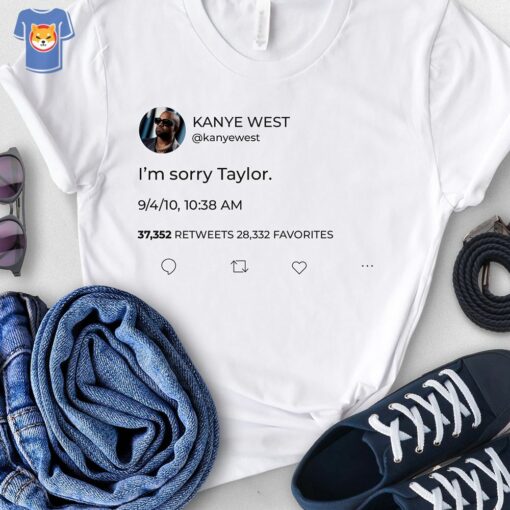 I’m Sorry Taylor Shirt Taylor Swift Shirt Swift Taylor