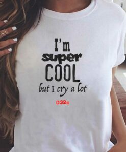 I’m Super Cool But I Cry A Lot 032c T-shirt I’m Super Cool But I Cry A Lot 032c T-shirt