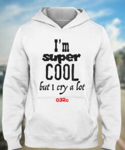 I'm Super Cool But I Cry A Lot 032c T-shirt 2 Im Super Cool But I Cry A Lot 032c T shirt 3