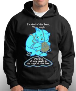 I'm Tired Of This World These People Shirt 2 Im Tired Of This World These People Shirt 3