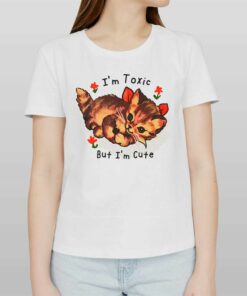 I’m Toxic But I’m Cute T-shirt