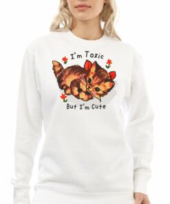 Im Toxic But Im Cute T shirt 4