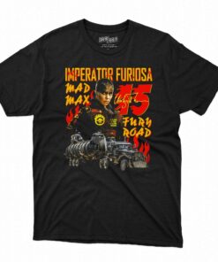 Imperator Furiosa Mad Max 15 T-shirt Imperator Furiosa Mad Max 15 T-shirt
