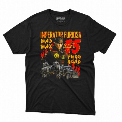 Imperator Furiosa Mad Max 15 T-shirt