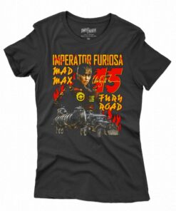 Imperator Furiosa Mad Max 15 T-shirt