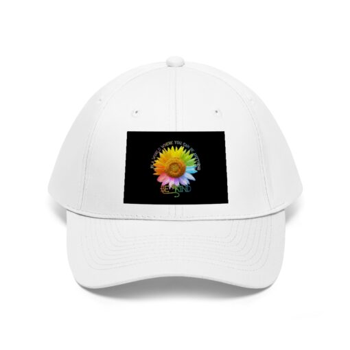 In A World Where You Can Be Anything Be Kind Sunflower Rainbow Daisy Flower Twill Hat