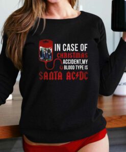 In Case Of Christmas Accident My Blood Type Is Santa Acdc T shirt 2