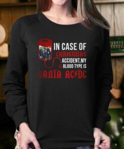 In Case Of Christmas Accident My Blood Type Is Santa Acdc T shirt 4