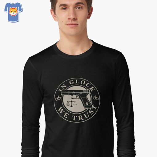 In Glock We Trust T-shirt