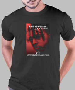 In His Own Words Xxxtentacion T-shirt