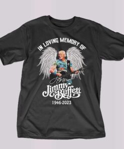 In Loving Memory Of Jimmy Buffett 1946 – 2023 T-shirt