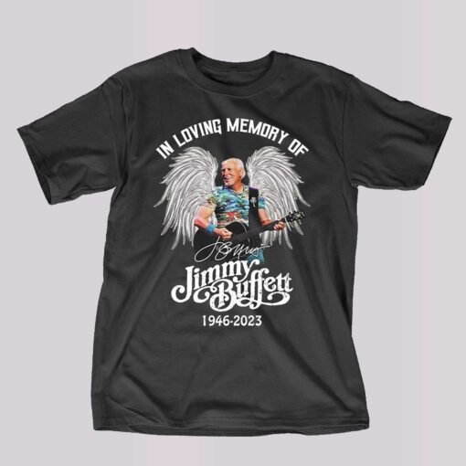 In Loving Memory Of Jimmy Buffett 1946 – 2023 T-shirt