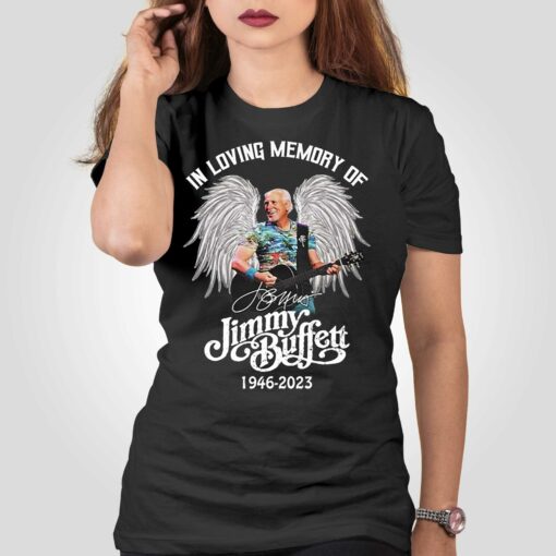 In Loving Memory Of Jimmy Buffett 1946 – 2023 T-shirt