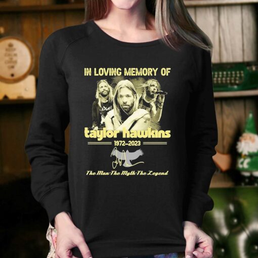 In Loving Memory Of Taylor Hawkins 1972-2023 The Man-the Myth-the Legend Signature Shirt